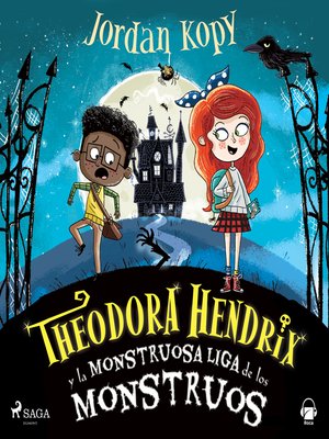 cover image of Theodora Hendrix y la Monstruosa Liga de los Monstruos